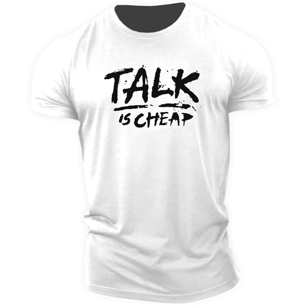 Men's TALK IS CHEAP Short Sleeve T-shirt