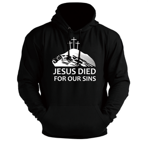 JESUS DIED FOR OUR SINS - Men's Hoodie