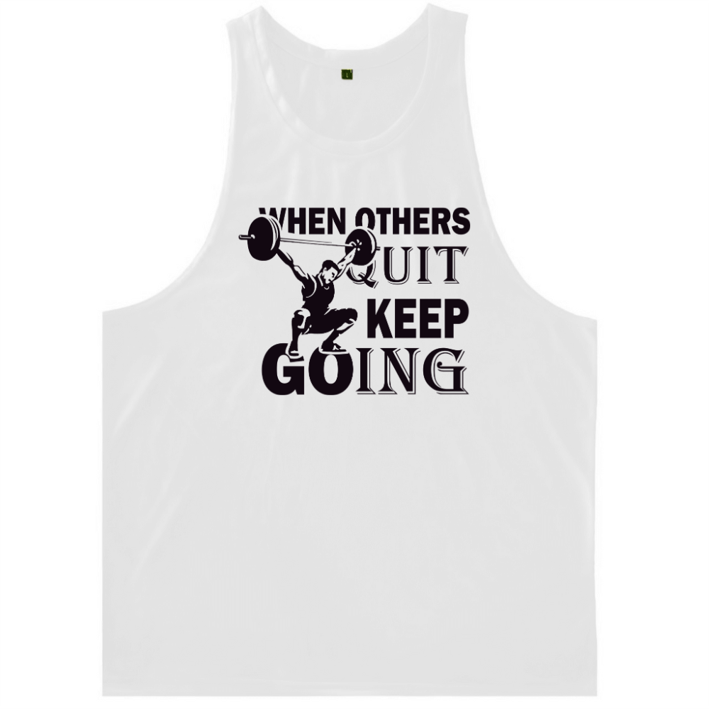 white WHEN OTHERS QUIT, KEEP GOING Graphic Sleeveless Tees