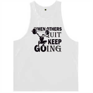 white WHEN OTHERS QUIT, KEEP GOING Graphic Sleeveless Tees