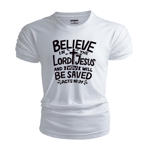 BELIEVE LORD JESUS AND YOU WILL BE SAVED T-shirt for Men