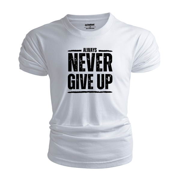 Men's ALWAYS NEVER GIVE UP T-shirt
