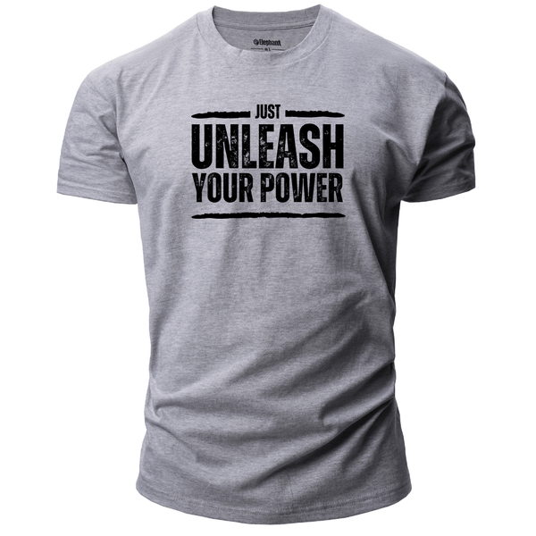 Men's JUST UNLEASH YOUR POWER T-shirt