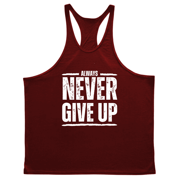 wine red Men's ALWAYS NEVER GIVE UP Gym Stringer Tank Tops