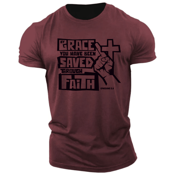 BY GRACE WE HAVE BEEN SAVED THROUGH FAITH T-shirt for Men