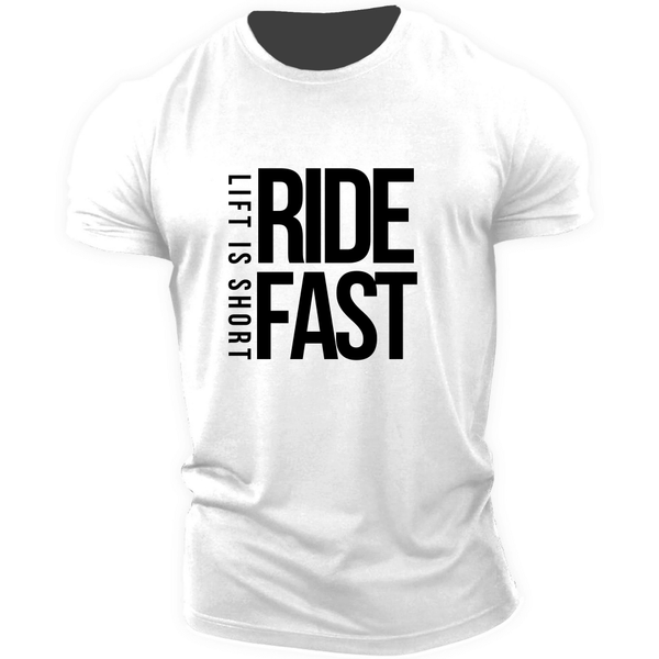 LIFT IS SHORT, RIDE FAST Graphic Tees