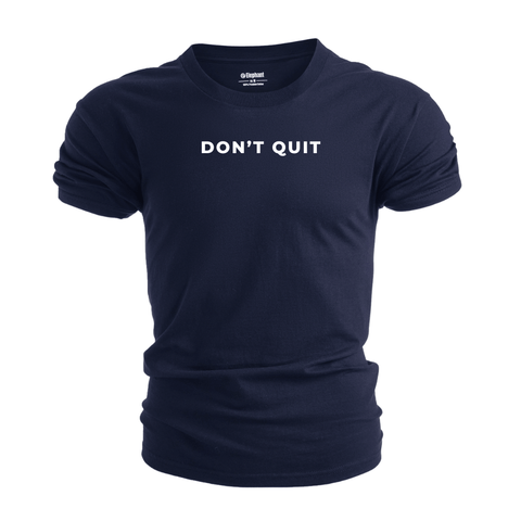 DON'T QUIT Inspiration Tees