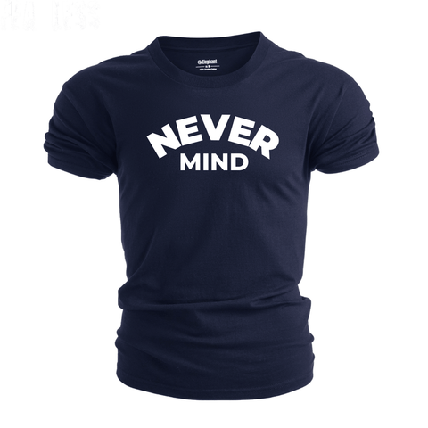 NEVER MIND Men's Cotton Tees