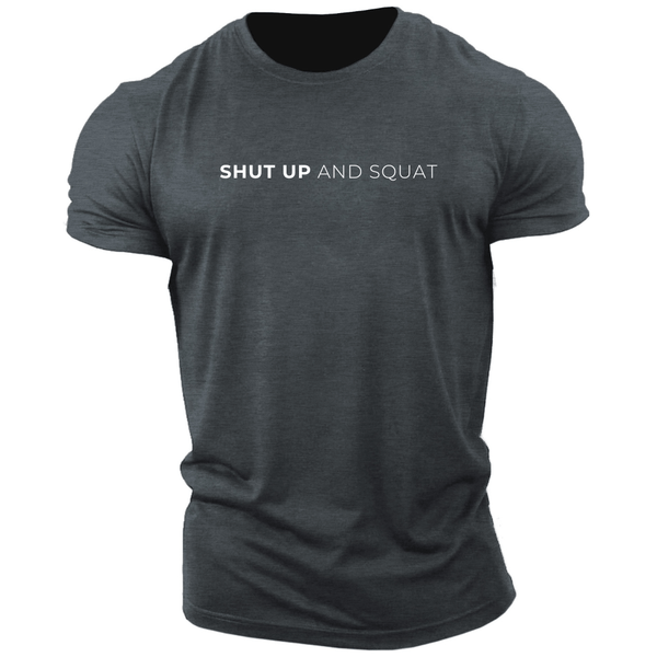 SHUT UP AND SQUAT T-shirt/Tees