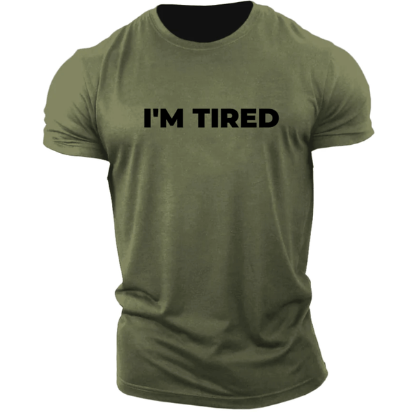 I'M TIRED Men's Cotton Tees