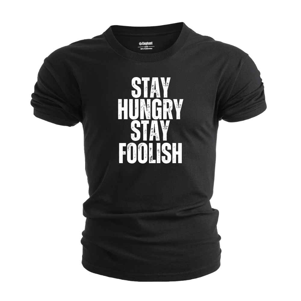 Men's STAY HUNGRY STAY FOOLISH T-shirt