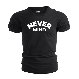 NEVER MIND Men's Cotton Tees
