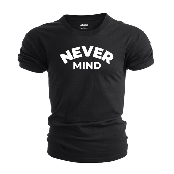 NEVER MIND Men's Cotton Tees