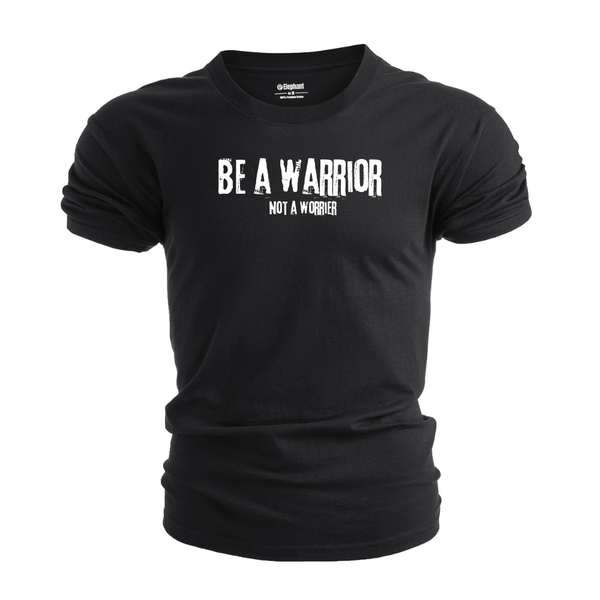 Men's Be a warrior, not a worrier T-Shirt