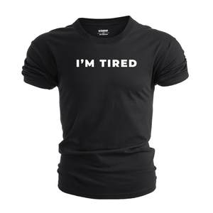 I'M TIRED Men's Cotton Tees