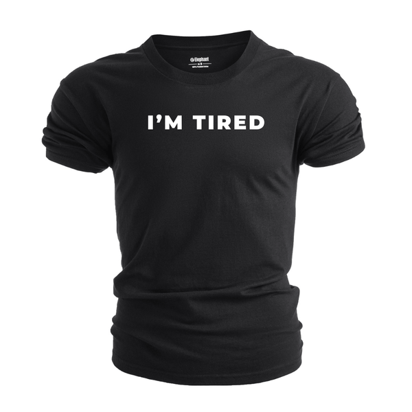I'M TIRED Men's Cotton Tees