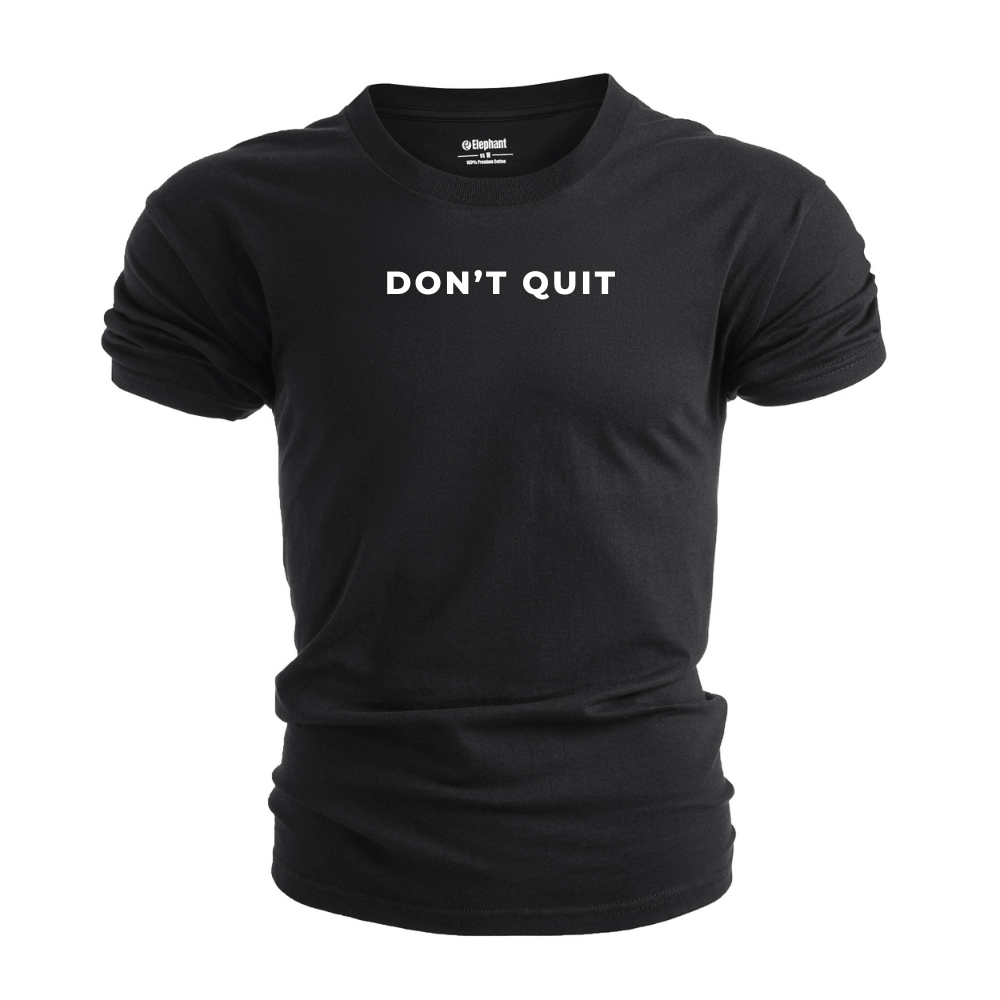 DON'T QUIT Inspiration Tees