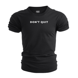 DON'T QUIT Inspiration Tees