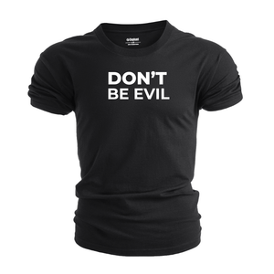Don't BE EVIL Graphic Tees