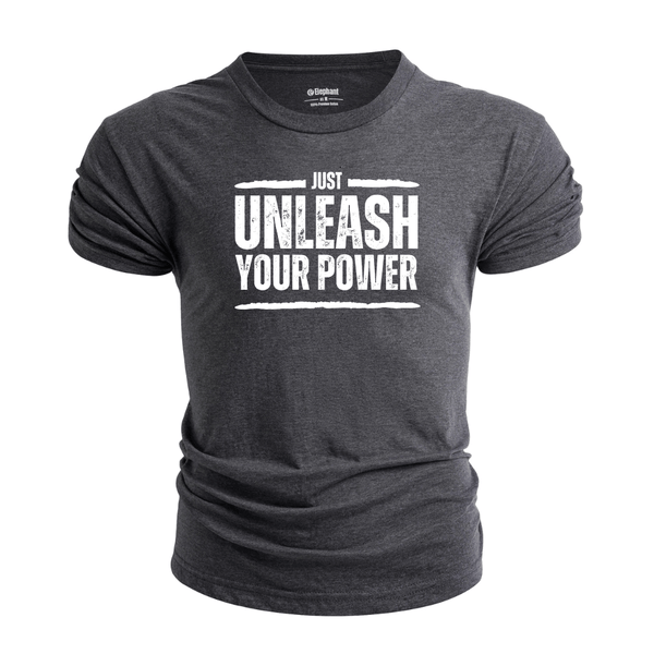 Men's JUST UNLEASH YOUR POWER T-shirt