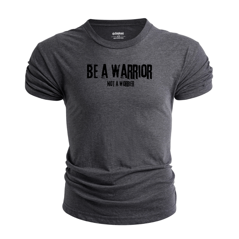 Men's Be a warrior, not a worrier T-Shirt
