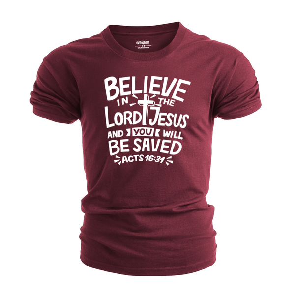 BELIEVE LORD JESUS AND YOU WILL BE SAVED T-shirt for Men