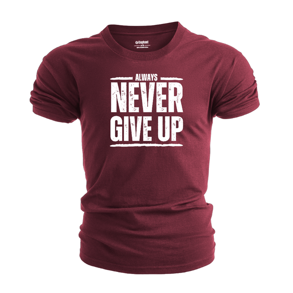 Men's ALWAYS NEVER GIVE UP T-shirt