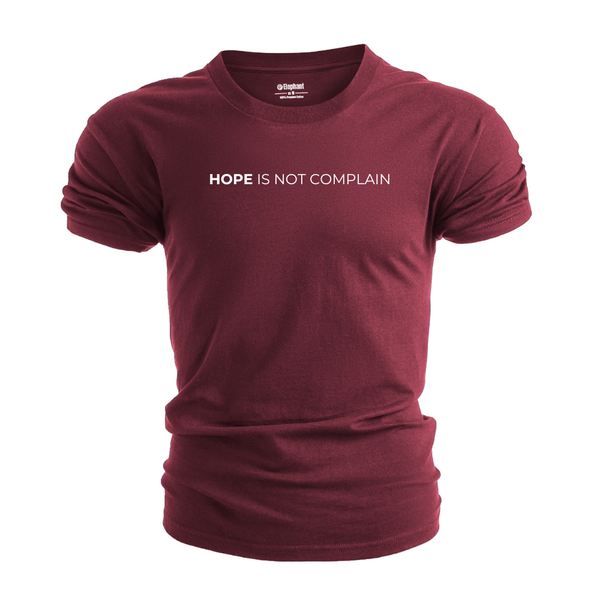 HOPE IS NOT COMPLAIN Inspirational Graphic T-shirt