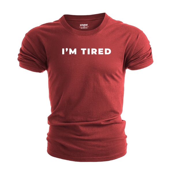 I'M TIRED Men's Cotton Tees