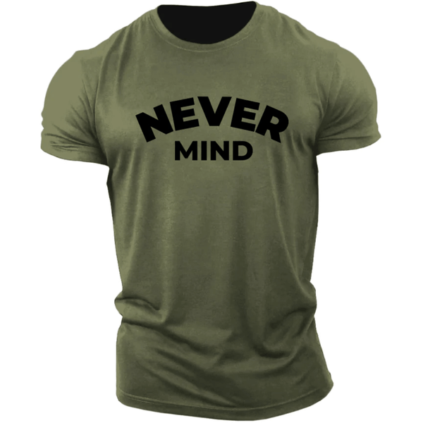 NEVER MIND Men's Cotton Tees