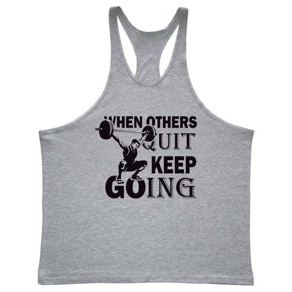 grey WHEN OTHERS QUIT, KEEP GOING GYM Y Back Tank Tops
