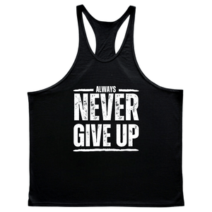 black Men's ALWAYS NEVER GIVE UP Gym Stringer Tank Tops