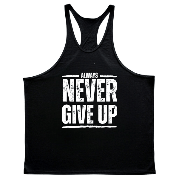 black Men's ALWAYS NEVER GIVE UP Gym Stringer Tank Tops