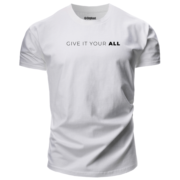 Men's GIVE IT YOUR ALL Inspirational T-shirt