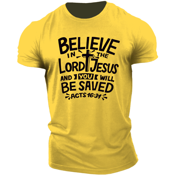BELIEVE LORD JESUS AND YOU WILL BE SAVED T-shirt for Men