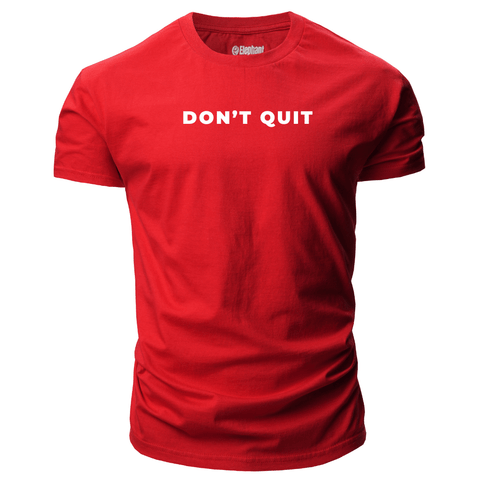 red DON'T QUIT Inspiration Tees