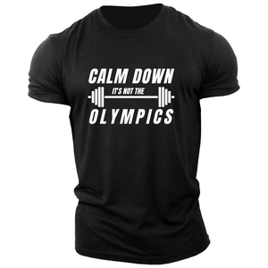 CALM DOWN, IT'S NOT OLYMPICS Graphic Tees