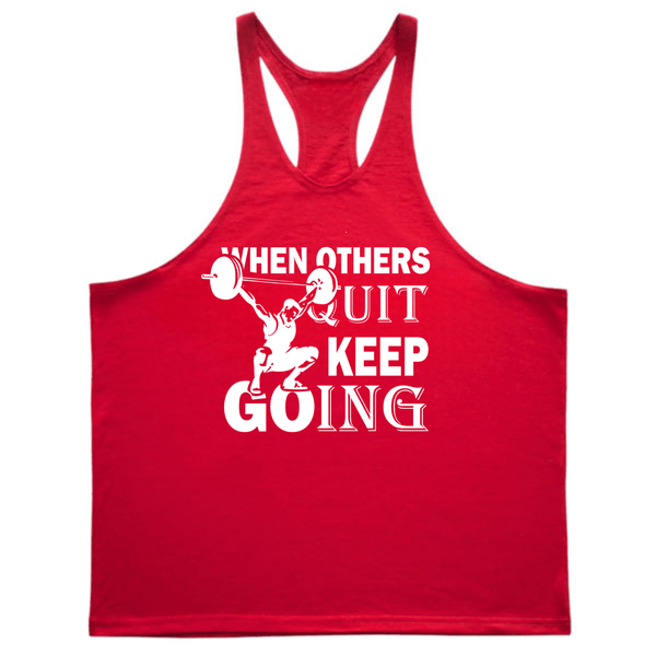 red WHEN OTHERS QUIT, KEEP GOING GYM Y Back Tank Tops