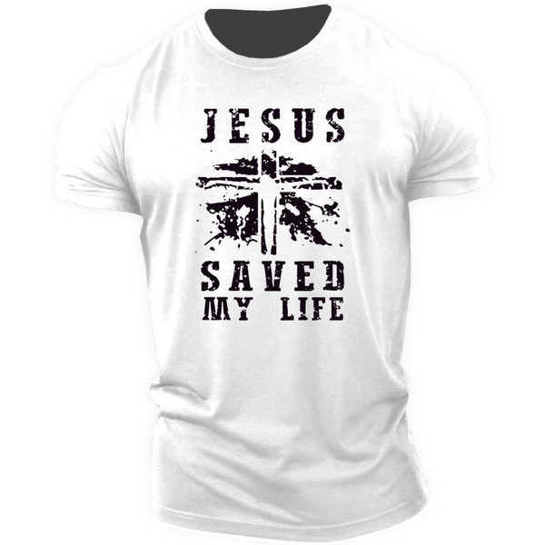 JESUS SAVED MY LIFE Tees