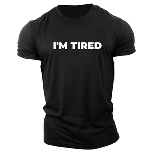 I'M TIRED Men's Cotton Tees