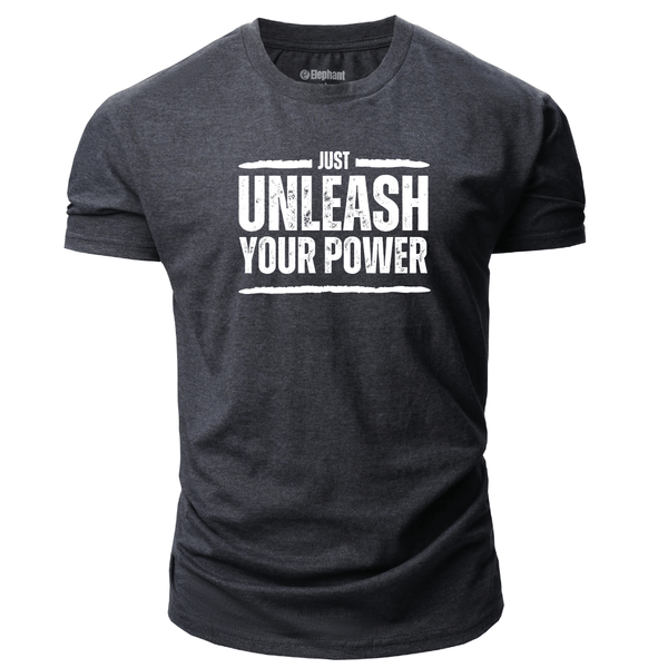 Men's JUST UNLEASH YOUR POWER T-shirt