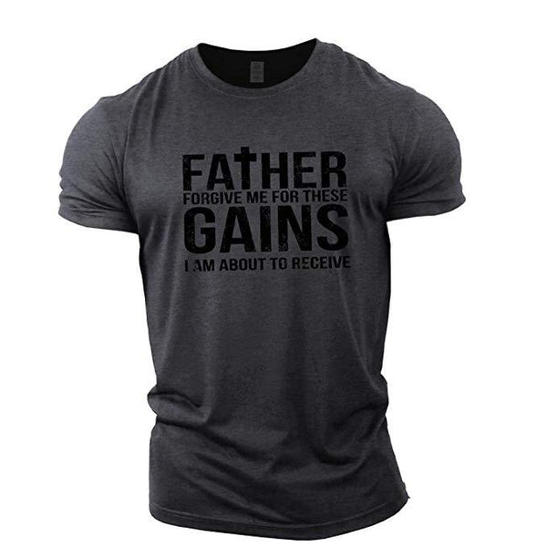 dark grey Father Forgive me for these Gains Graphic Tees