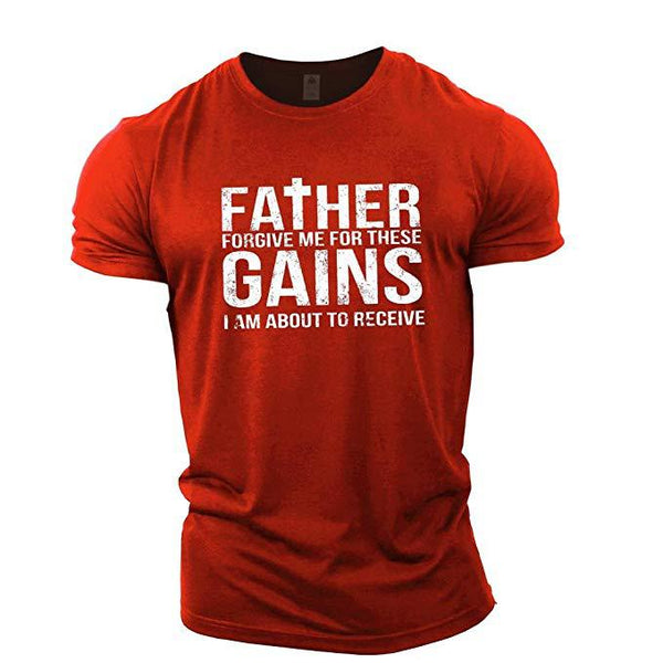 red Father Forgive me for these Gains Graphic Tees