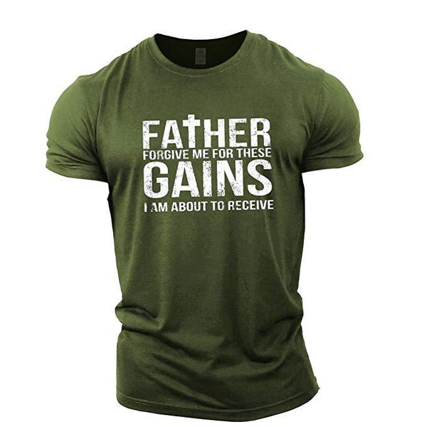 navy green Father Forgive me for these Gains Graphic Tees